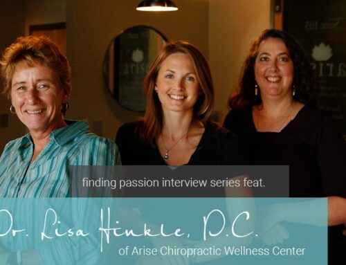 Arise and Inspire: A Passion Interview with Dr. Lisa M. Hinkle, D.C.